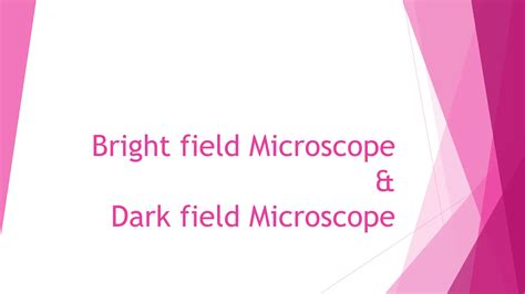Bright field microscope and dark field microscope.pdf