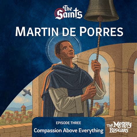 Martin de Porres: Episode Three · Ep: 383 · The Saints