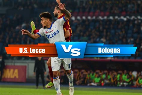 Lecce Vs Bologna: Serie A Match Preview And Analysis - World of Discourse