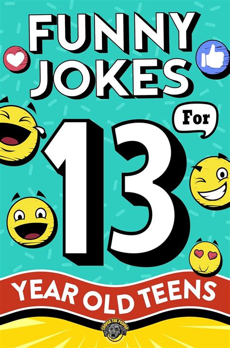 Funny Jokes for 13 Year Old Teens: The Ultimate Q&A, One-Liner, Dad ...
