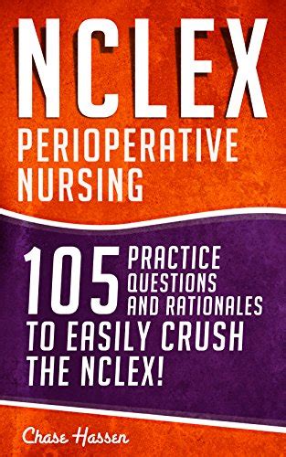 NCLEX: Perioperative Nursing: 105 Practice Questions & Rationales to ...