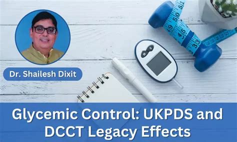 UKPDS and DCCT Legacy Effects: Importance of Early Treatment of ...