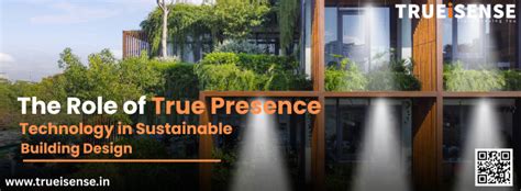 The Role of True Presence Technology in Sustainable Building Design ...