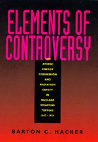 Buy Elements of Controversy – The Atomic Energy Commission & Radiation ...
