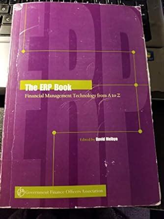 The ERP Book: Financial Management Technology from A to Z : edited by ...