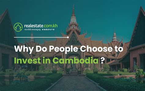 Why Do People Choose to Invest in Cambodia?