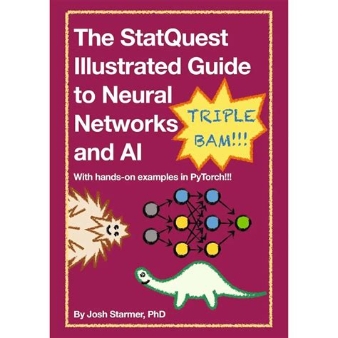 StatQuest Illustrated Guide to Neural Networks and AI