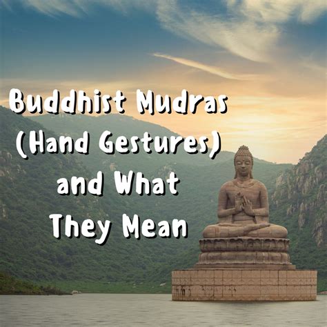 8 Buddha Hand Gestures (Mudras) and Their Meanings - Owlcation