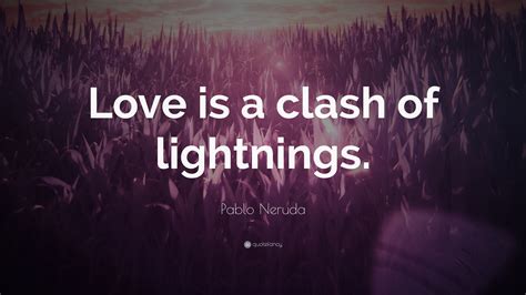 Pablo Neruda Quotes (73 wallpapers) - Quotefancy