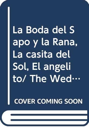 Buy La Boda del Sapo y la Rana, La casita del Sol, El angelito/ The ...
