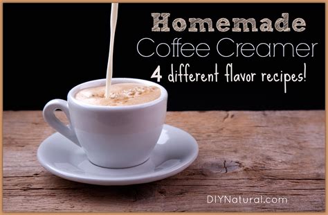 Homemade Coffee Creamer - Four Different Flavor Recipes