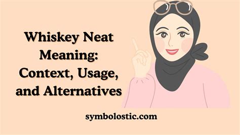 Whiskey Neat Meaning: Context, Usage, and Alternatives