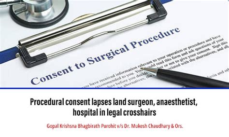 Procedural consent lapses land surgeon, anaesthetist, hospital in legal ...