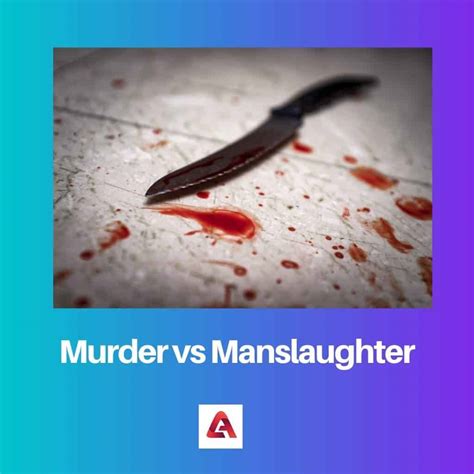 Murder vs Manslaughter: Difference and Comparison