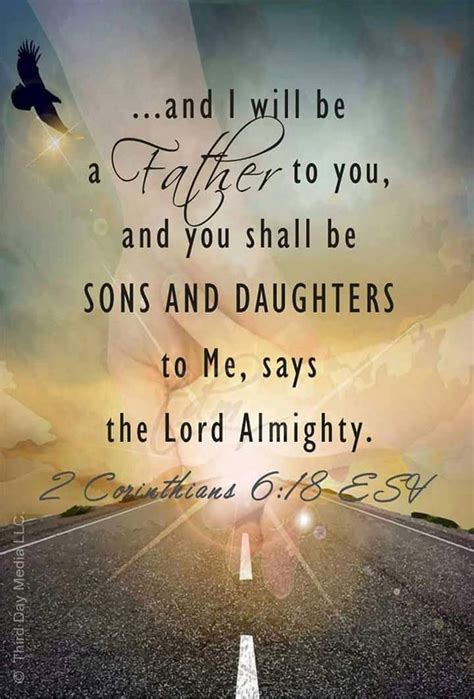 The Living... — 2 Corinthians 6:18 (ESV) - and I will be a...