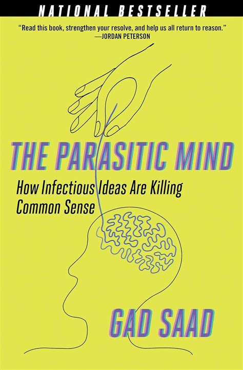 The Parasitic Mind: How Infectious Ideas Are Killing Common Sense eBook ...