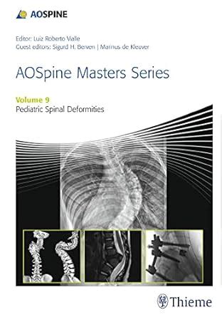 Buy AOSpine Masters Series, Volume 9: Pediatric Spinal Deformities 1st ...