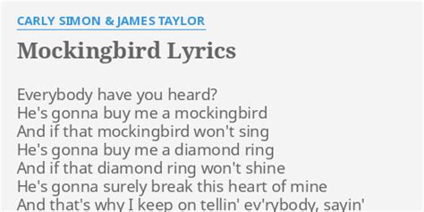 "MOCKINGBIRD" LYRICS by CARLY SIMON & JAMES TAYLOR: Everybody have you ...