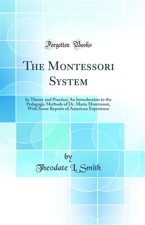 Buy The Montessori System: In Theory and Practice; An Introduction to ...