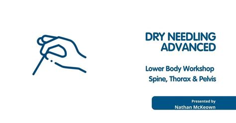Advanced Dry Needling | Lower Body Workshop, Endless Motion - Exercise ...