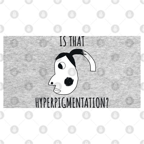 is that hyperpigmentation meme funny hyperpigmentation meme - Is That ...