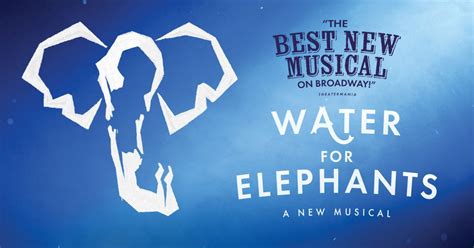 Water for Elephants, The Buddy Holly Hall of Performing Arts and ...