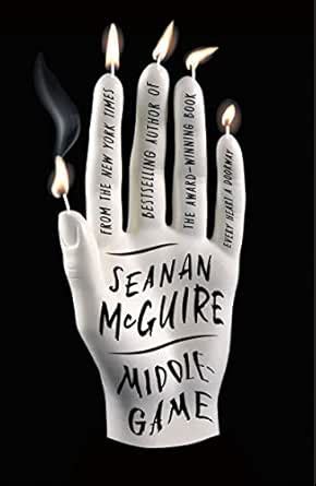 Middlegame (Alchemical Journeys Book 1) eBook : McGuire, Seanan: Amazon ...
