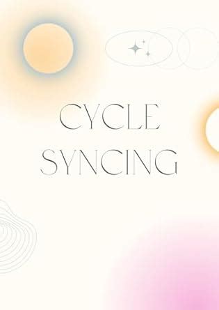Cycle Syncing: Aligning with your flow eBook : Esclusa, Mariela: Amazon ...