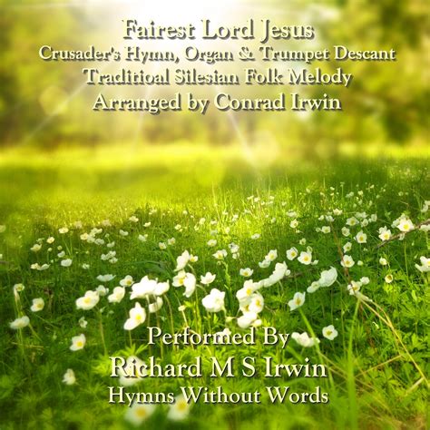 Fairest Lord Jesus (Crusader’s Hymn, Organ & Trumpet, 3 Verses) – Hymns ...