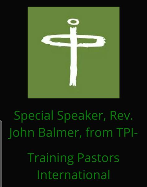 Rev. John Balmer -Training Pastors International, 120 N Greenbriar Rd ...