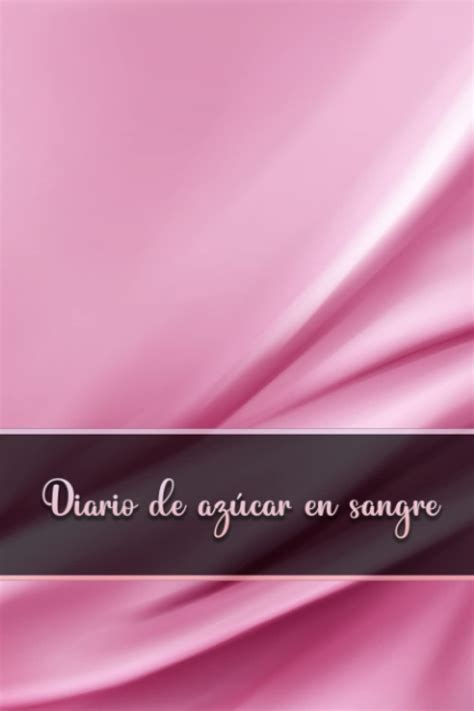 Buy Diario de azúcar en sangre: Diario de azúcar en sangre: para el ...