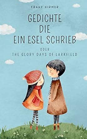 Buy Gedichte die ein Esel schrieb: The glory days of Larkfield Book ...