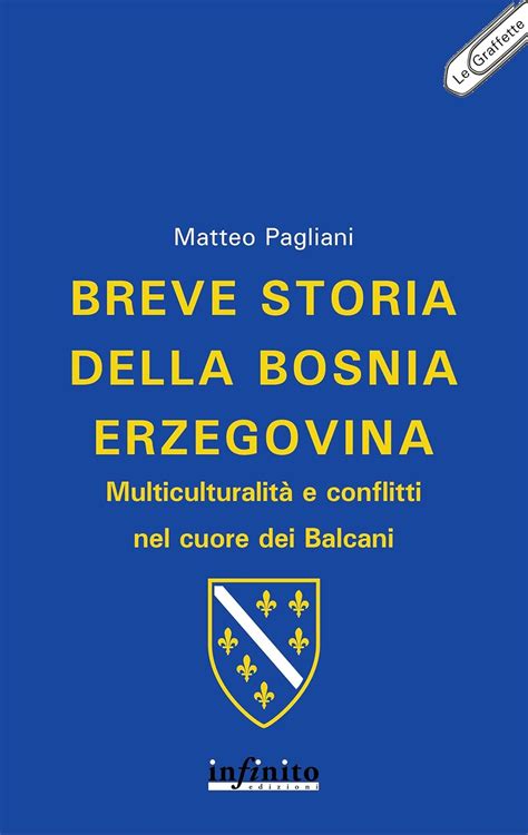 Breve storia della Bosnia Erzegovina: Multiculturalità e conflitti nel ...