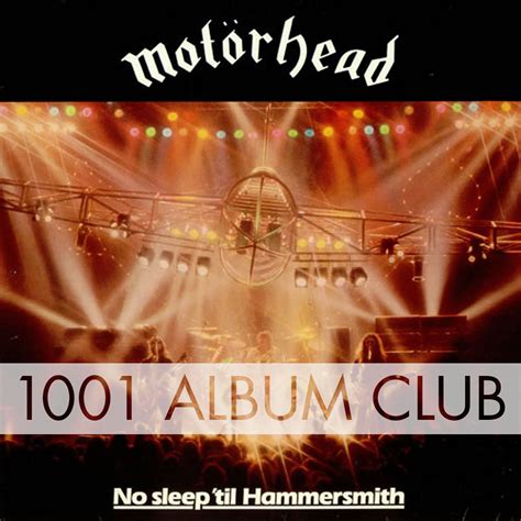 482 Motorhead – No Sleep ‘Til Hammersmith – 1001 Album Club