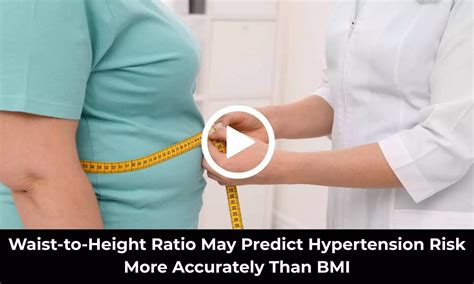 Waist-to-Height Ratio May Predict Hypertension Risk More Accurately ...