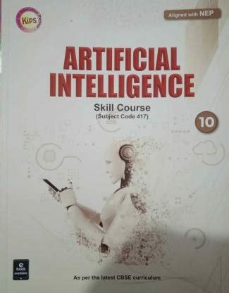 Kips Artificial Intelligence For Class-10 CBSE Aligned With NEP Skill ...