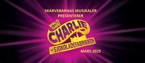 Charlie og Sjokoladefabrikken , Geilo Kulturhus, Voss, 27 March to 30 ...