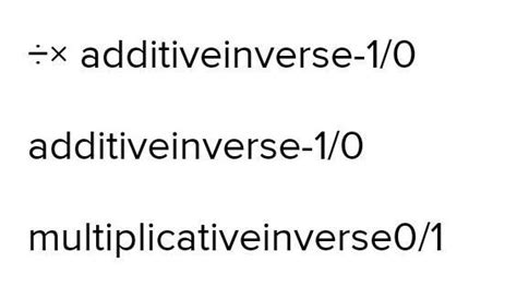 Additive Identity of 1/0Additive Inverse of 1/0Multiplicative Identity ...