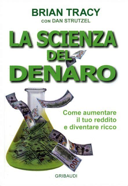 La Scienza del Denaro - Brian Tracy - Libro