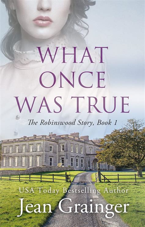 What Once Was True: An Irish WW2 Story (The Robinswood Story Book 1 ...