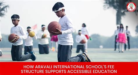 Aravali School Fees: Quality & Accessible Education