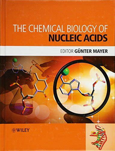 Details for: Chemical biology of nucleic acids/ edited by Gunter Mayer ...