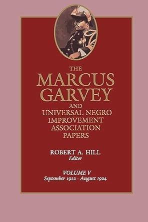 The Marcus Garvey and Universal Negro Improvement Association Papers ...