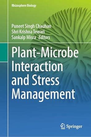 Plant-Microbe Interaction and Stress Management (Rhizosphere Biology ...