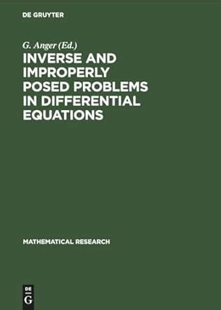Buy Inverse and Improperly Posed Problems in Differential Equations ...