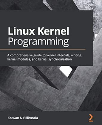 Buy Linux Kernel Programming: A comprehensive guide to kernel internals ...
