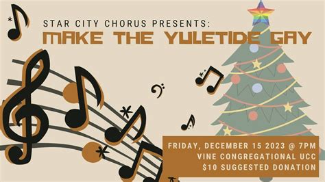 Make the Yuletide Gay, Vine Congregational United Church of Christ ...