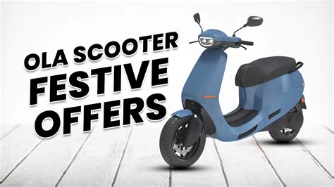 Ola Electric Scooter Festive Offers in India 2023 - Cash Discounts, EMI ...