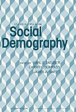Social Demography (Studies in population) eBook : Taeuber, Karl E ...