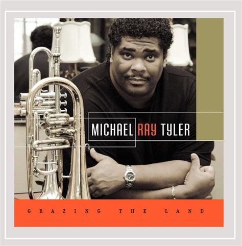 Grazing the Land: Michael Ray Tyler, Michael Ray Tyler, Chris de Burgh ...